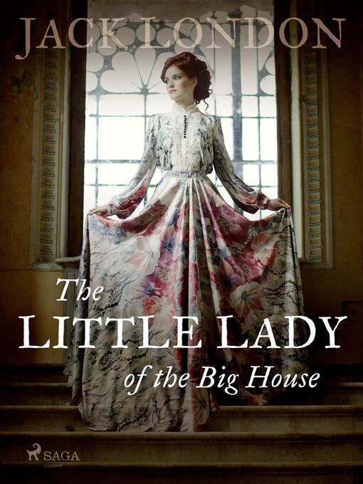 Title details for The Little Lady of the Big House by Jack London - Available